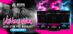 Vengeance Pre-Workout by Boss Nutrition: Full Ingredient Breakdown
